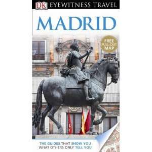  Dk Eyewitness Travel Guide Madrid (Eyewitness Travel 
