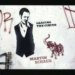  Leaving the Circus Martin Schaub Music