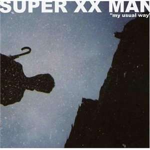  Vol. VII My Usual Way Super XX Man Music