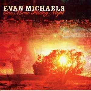  One More Friday Night Evan Michaels Music