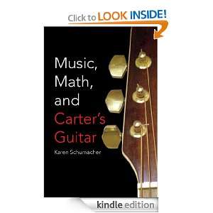 Music, Math, and Carters Guitar Karen Schumacher  Kindle 