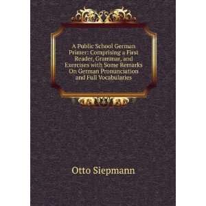   On German Pronunciation and Full Vocabularies Otto Siepmann Books