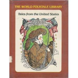  Tales from the United States (The World Folktale Library 