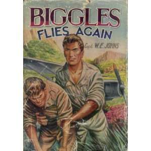 Biggles Flies Again Capt. W.E. Johns  Books