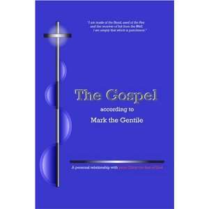  The Gospel according to Mark the Gentile (9781435710146 