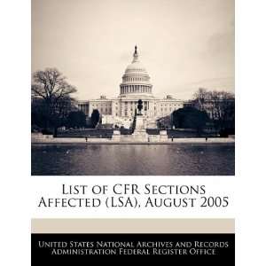 List of CFR Sections Affected (LSA), August 2005 