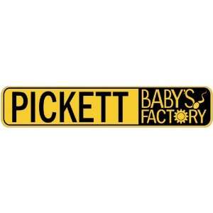   PICKETT BABY FACTORY  STREET SIGN