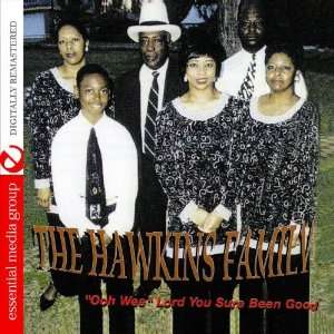  Ooh Wee Lord You Sure Been Good The Hawkins Family Music