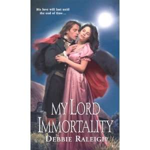  My Lord Immortality (Zebra Regency Romance) (9780821775516 