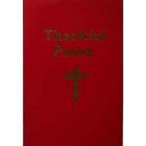  Thankful Praise A Resource for Christian Worship 