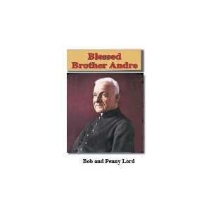  Blessed Brother Andre Booklet (9781580025102) Bob and 
