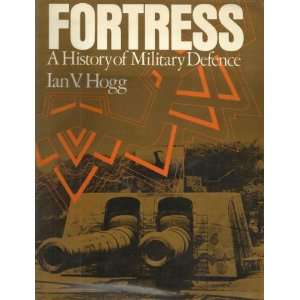  Fortress A history of military defence (9780356081229 