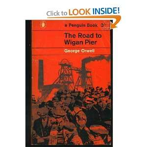  The Road to Wigan Pier George Orwell Books