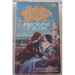  Fair Shine the Day (9780449232293) Sylvia Thorpe Books