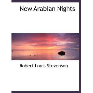  New Arabian Nights (9781140161073) Robert Louis Stevenson 