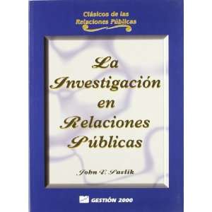  La Investigacion En Relaciones Publicas (Spanish Edition 