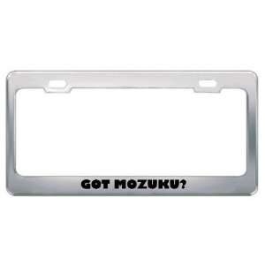 Got Mozuku? Eat Drink Food Metal License Plate Frame Holder Border Tag
