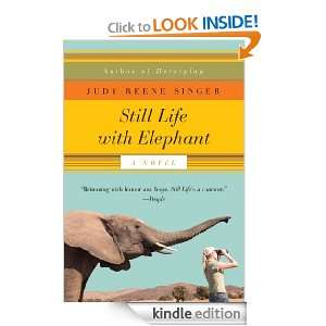 Still Life with Elephant Judy Reene Singer  Kindle Store