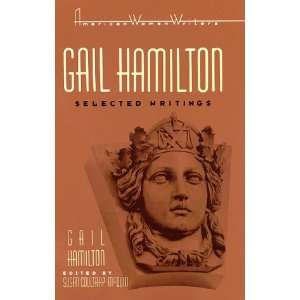  Gail Hamilton Selected Writings (American Women Writers 