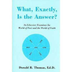  What, Exactly, Is the Answer? An Educator Examines the 