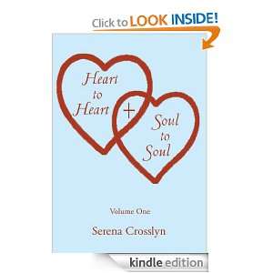 Heart to Heart & Soul to Soul A Collection of Poetry Vol.1 Serena 