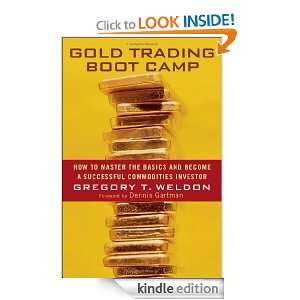 Gold Trading Boot Camp How to Master the Basics and Become a 