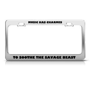  Music Charms Soothe Savage Beast Humor license plate frame 