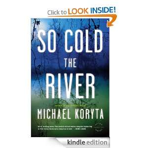 So Cold the River Michael Koryta  Kindle Store