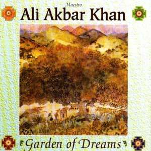  Garden of Dreams Ali Akbar Khan Music