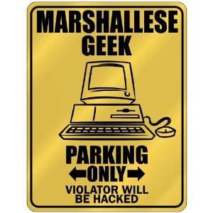  New  Marshallese Geek   Parking Only / Violator Will Be 