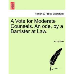   . An ode, by a Barrister at Law. (9781241017378) Anonymous Books