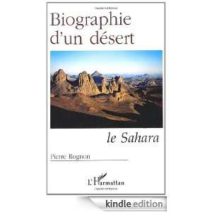 Biographie dun désert Le Sahara (French Edition) P Rognon  