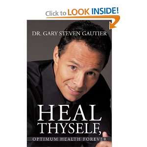  Heal Thyself, Optimum Health Forever [Paperback] Dr. Gary 