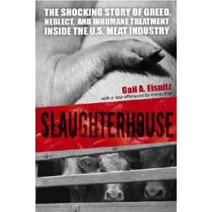   Meat Industry [SLAUGHTERHOUSE  OS] Gail A.(Author) Eisnitz Books