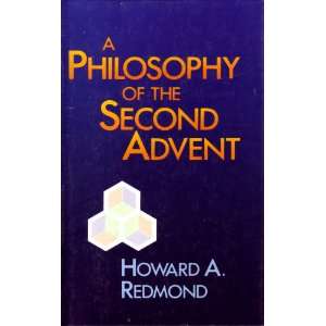  A philosophy of the Second Advent (9780880620703) Howard 