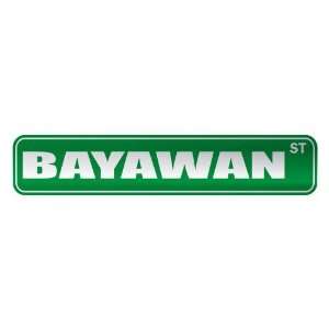   BAYAWAN ST  STREET SIGN CITY PHILIPPINES