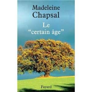 le certain age (9782286013141) Madeleine Chapsal Books