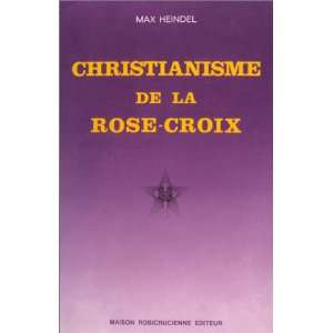   du christianisme de la Rose Croix (9782902450084) Max Heindel Books