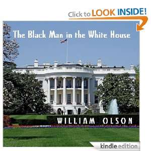 The Black Man in the White House   a short story William Olson 