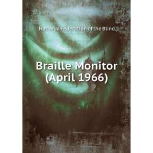   Braille Monitor (April 1966) National Federation of the Blind Books