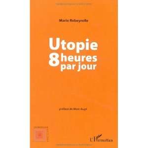  Utopie huit heures par jour (French Edition 
