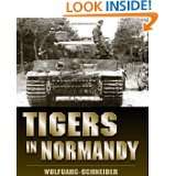 Tigers in Normandy by Wolfgang Schneider (Nov 15, 2011)