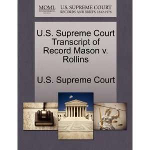  U.S. Supreme Court Transcript of Record Mason v. Rollins 