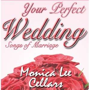  Your Perfect Wedding Monica Lee Cellars Music