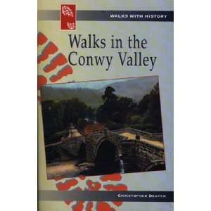  Walks in the Conwy Valley (Walks With History 
