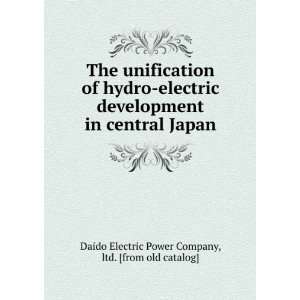  The unification of hydro electric development in central Japan 