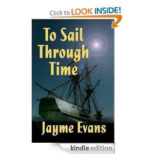 To Sail Through Time Jayme Evans  Kindle Store