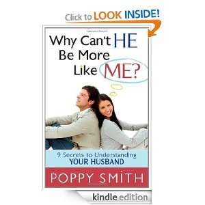 Why Cant He Be More Like Me? Poppy Smith  Kindle Store
