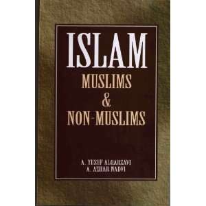   Islam Muslims and Non Muslims (9788174352316) A.Y. Alqarzavi Books