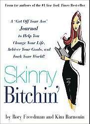 Skinny Bitchin` (Paperback)  